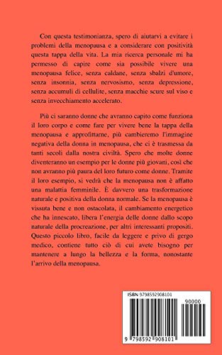 Testimonianza per una Menopausa senza disturbi e senza caldane: La Menopausa non è una malattia!