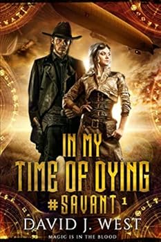 In My Time of Dying (#SAVANT)