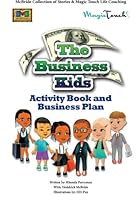 The Business Kids- Activity Book and Business Plan 1511566868 Book Cover
