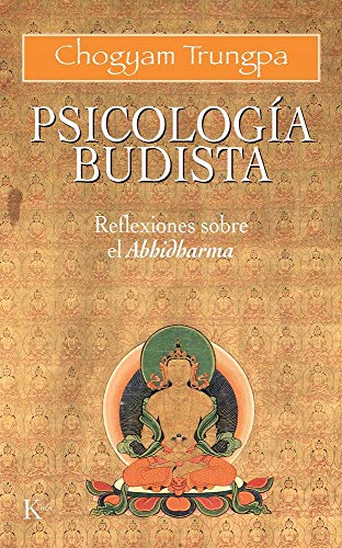 Psicología Budista: Reflexiones sobre el Abhidharma (Sabiduría Perenne)