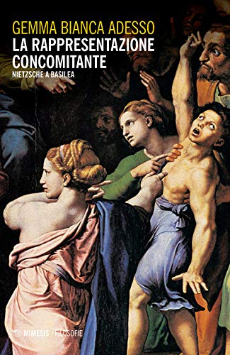  La rappresentazione concomitante. Nietzsche a Basilea