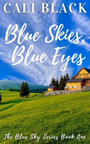 Blue Skies, Blue Eyes: A Second Chance Western Romance