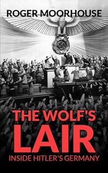 Paperback The Wolf's Lair: Inside Hitler's Germany Book