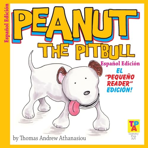 Peanut The Pitbull (Spanish Edition): The "Little Reader" Edition!