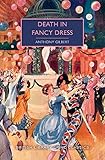 Death in Fancy Dress: A Country House Mystery with Two Short Stories (British Library Crime Classics)