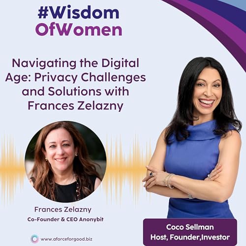 Navigating the Digital Age: Privacy Challenges and Solutions with Frances Zelazny cover art
