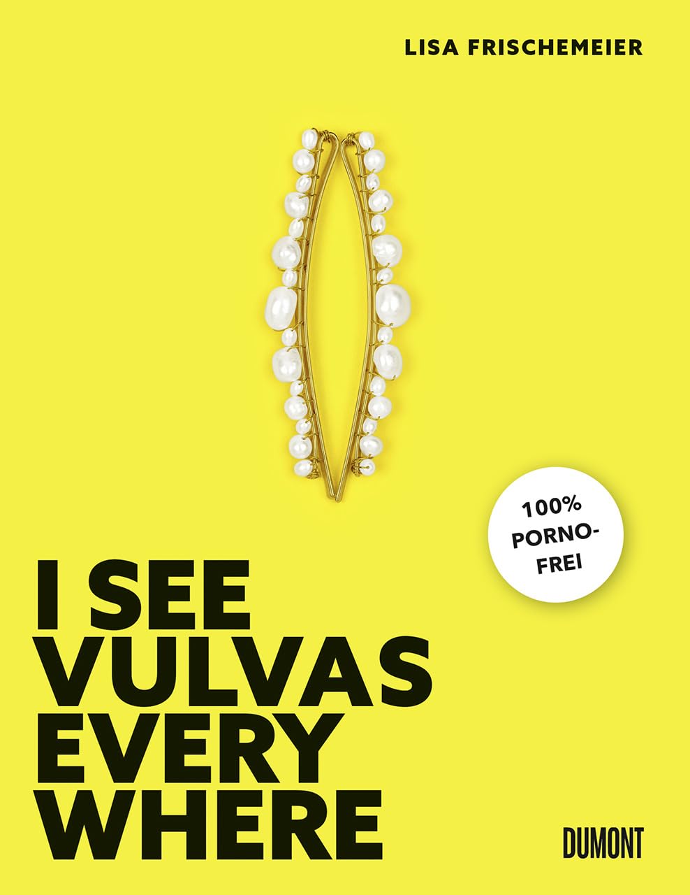 I see Vulvas everywhere: 100 % pornofrei