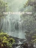 THE TRAVELS OF TWO