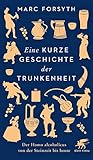 Cover zum Buch Eine kurze Geschichte der Trunkenheit...