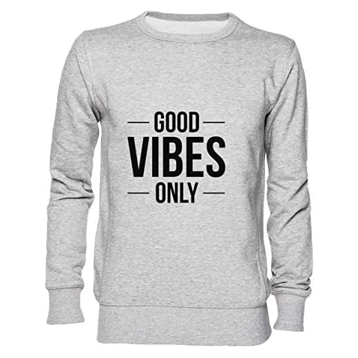 Good Vibes Only Gris Sweat-Shirt Jersey Unisexe Homme Femme Taille L Grey Unisex Jumper Size L