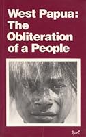 West Papua: The Obliteration of a People 0950675156 Book Cover