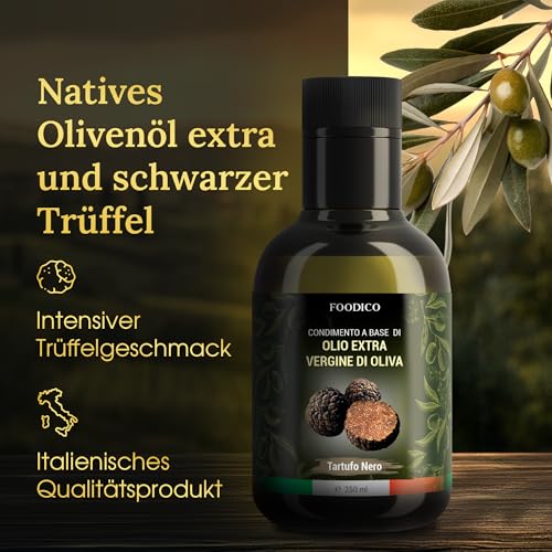 Foodico Trüffelöl – Italienisches Olivenöl Extra Vergine mit schwarzem Trüffel | Kaltgepresst & intensiv im Geschmack | Gourmetöl für Pasta, Fleisch & Risotto | 250 ml Glasflasche