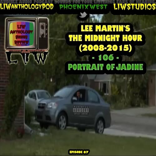 10: Lee Martin's The Midnight Hour - 106 - Portrait Of Jadine (Live Watch And Review)