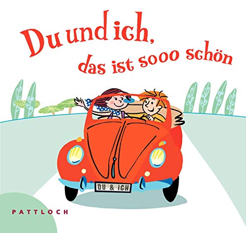 Du und ich, das ist sooo schön Du und ich, das ist sooo schön