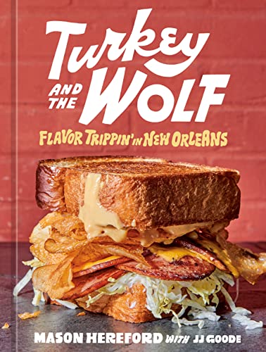 Cover of Turkey and the Wolf: Flavor Trippin' in New Orleans