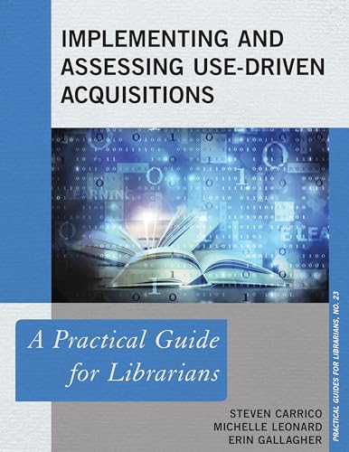 Implementing and Assessing Use-Driven Acquisitions: A Practical Guide for Librarians: 23 view 2