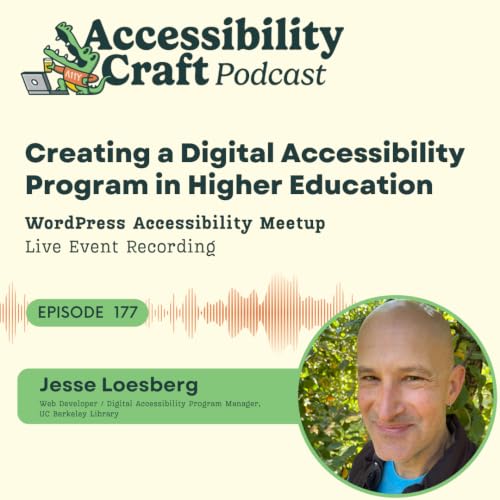 Creating a Digital Accessibility Program in Higher Education with Jesse Loesberg