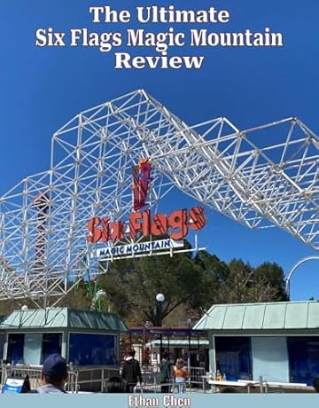 『The Ultimate Six Flags Magic Mountain Review (English Edition) 』