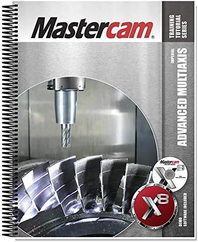 Mastercam X8 Advanced Multiaxis Training Tutorial
