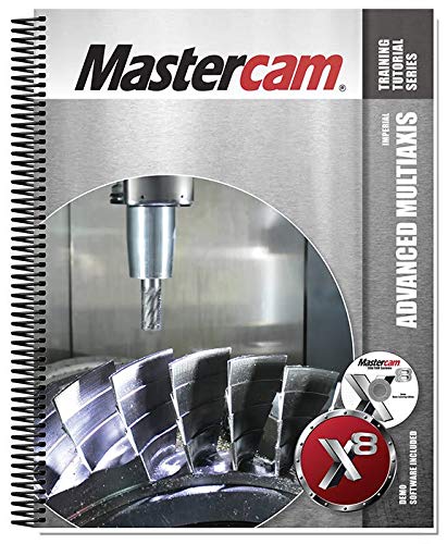 Mastercam X8 Advanced Multiaxis Training Tutorial