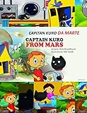 CAPITAN KURO DA MARTE: Captain Kuro From Mars (Italian Edition)