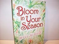 Bloom In Your Season B003WBY064 Book Cover