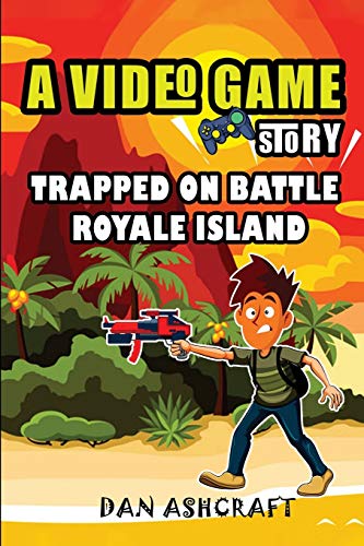 A Video Game Story: Trapped on Battle Royale Island