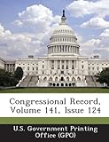  Congressional Record, Volume 141, Issue 124