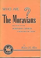 Who Are the Moravians? The Story of the Moravian Church - A World-Wide Fellowship B001M1VPDC Book Cover