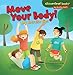 Move Your Body!: My Exercise Tips (Cloverleaf Books &cent;  My Healthy Habits)