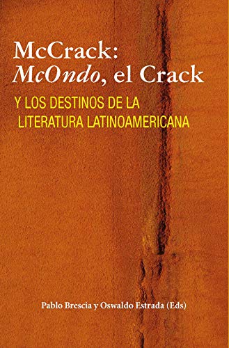McCrack: : McOndo, el Crack y los destinosde la literatura latinoamericana (Palabras de América) (Spanish Edition)