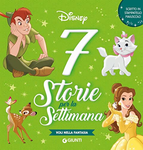 Voli nella fantasia. 7 storie per la settimana. Stampatello maiuscolo. Ediz. a colori
