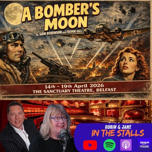 Robin & Jane In The Stalls Episode 69 - A Bomber's Moon