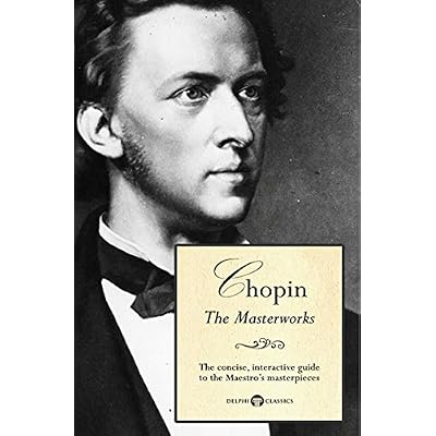 Delphi Masterworks of Fr&eacute;d&eacute;ric Chopin