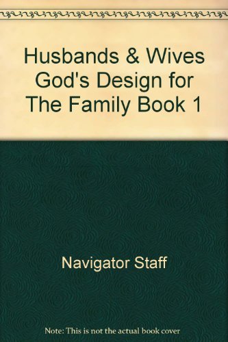 Husbands & Wives God's Design for The Family Book 1