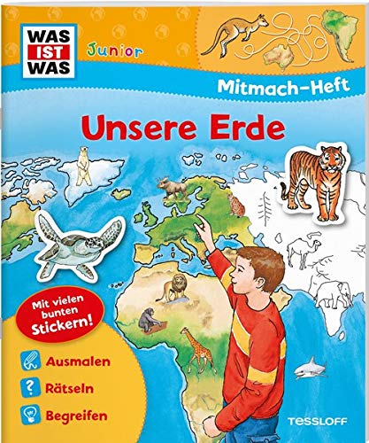 WAS IST WAS Junior Mitmach-Heft Unsere Erde: Spiele, Rätsel, Sticker (WAS IST WAS Junior Mitmach-He WAS IST WAS Junior Mitmach-Heft Unsere Erde: Spiele, Rätsel, Sticker (WAS IST WAS Junior Mitmach-He