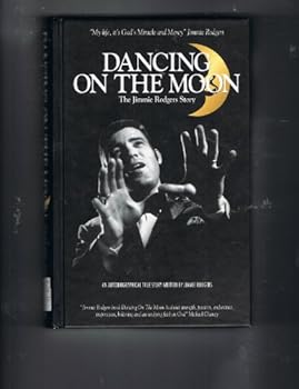 Hardcover Dancing on the Moon (The Jimmie Rodgers Story) Book