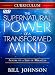 Supernatural Power of a Transformed Mind Curriculum: Access to a Life of Miracles