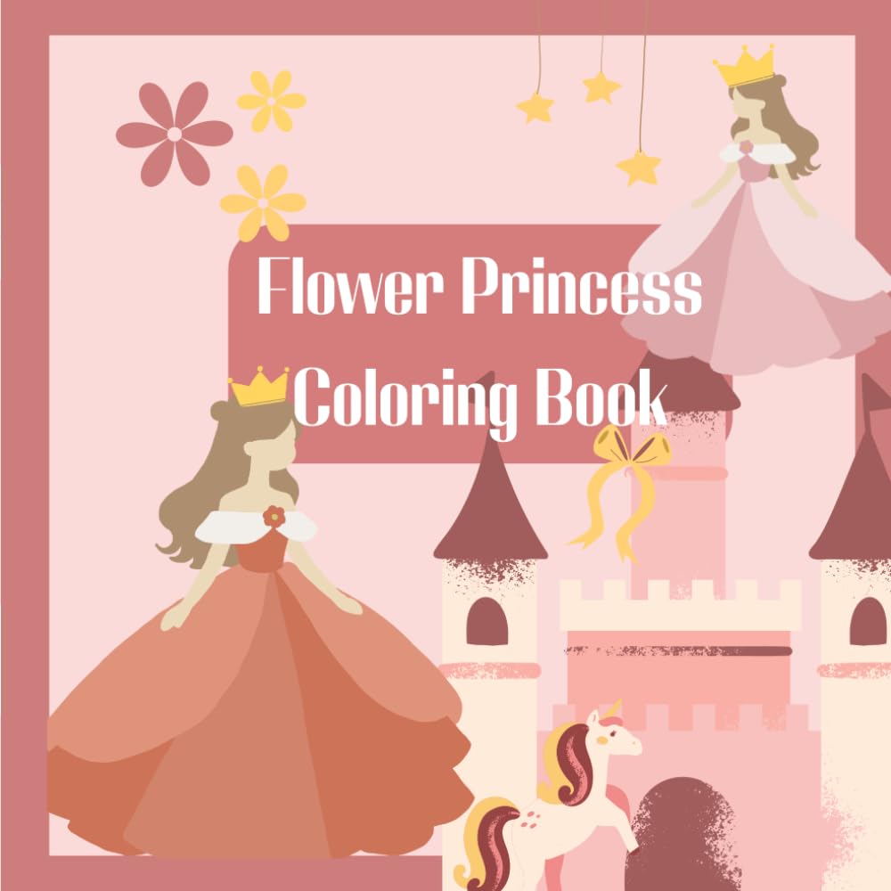 Flower Princess Coloring Book For Kids: Fun & Easy Coloring for Little Princesses