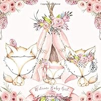 Welcome Baby Girl : Blush Pink Woodland Baby Shower Guest Book + BONUS Gift Tracker Log + Keepsake Pages Floral Boho Teepee Tribal Guest Sign In 1661930522 Book Cover