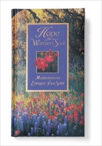 Hope For A Woman's Soul - Meditations To Energi... B002ICWQM8 Book Cover