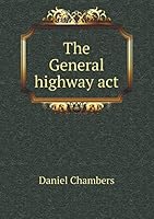The General highway act 5519171661 Book Cover