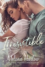Irresistible: A Small Town Single Dad Romance (Cloverleigh Farms Series Book 1)