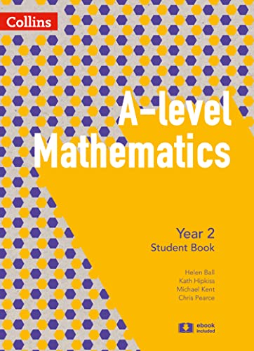 A-level Mathematics – A-level Mathematics Year 2 Student Book