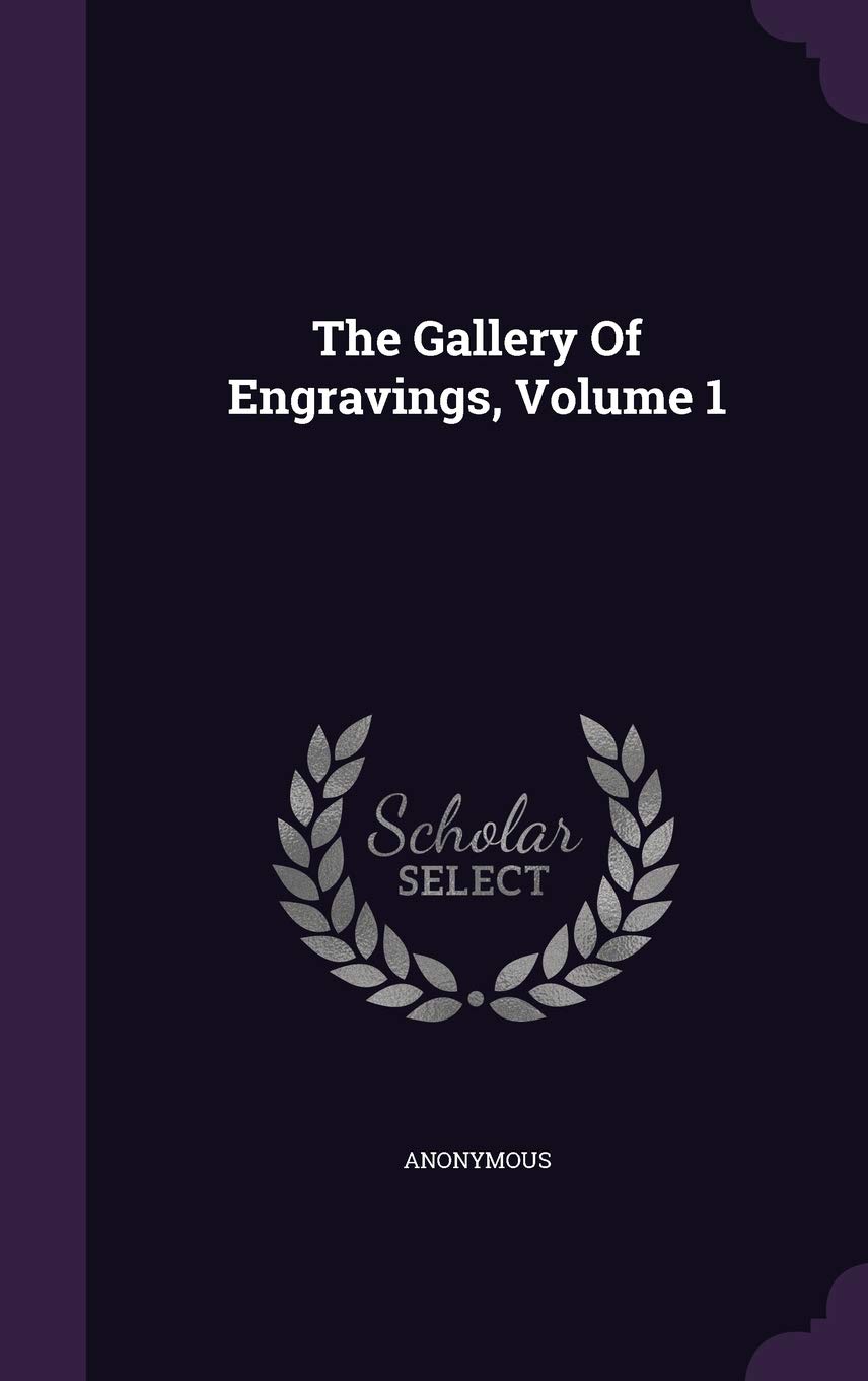 The Gallery Of Engravings, Volume 1