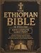 The Ethiopian Bible in English With Complete Large Print: The Collection of the Apocrypha of Orthodox Tewahedo Christian Church With Rejected ... Enoch, Jubilees, and the Ethiopic Didascalia