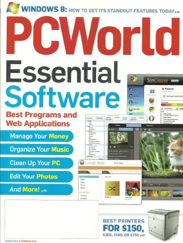 PC World Magazine March 2012 Essential Software, Windows 8: How to Get ...