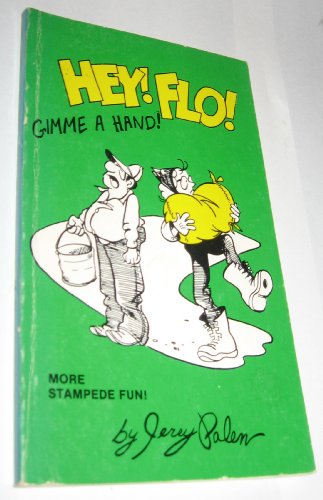Hey! Flo! Gimme a hand: More Stampede fun
