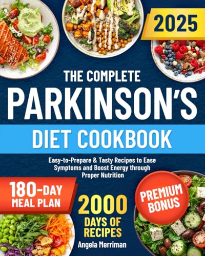The Complete Parkinson’s Diet Cookbook: Easy-to-Prepare & Tasty Recipes to