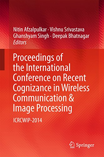 Proceedings of the International Conference on Recent Cognizance in Wireless Communication & Image Processing: ICRCWIP-2014